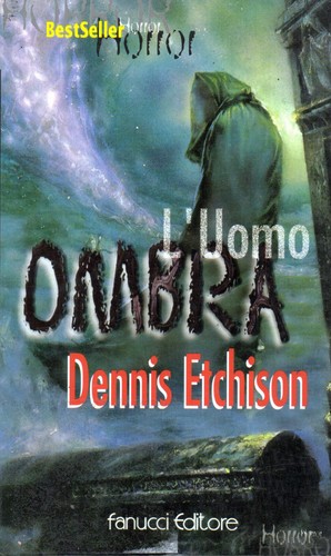 Dennis etchison uomo - l'uomo, ombra